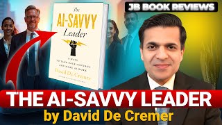 The AI Savvy Leader by David De Cremer | JB Book Reviews screenshot 1