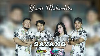 Download Lagu CINTA UNTUKMU SAYANG Yanti Mahardika Terbaru 2021 MP3