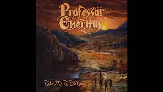 Professor Emeritus - Take Me to the Gallows