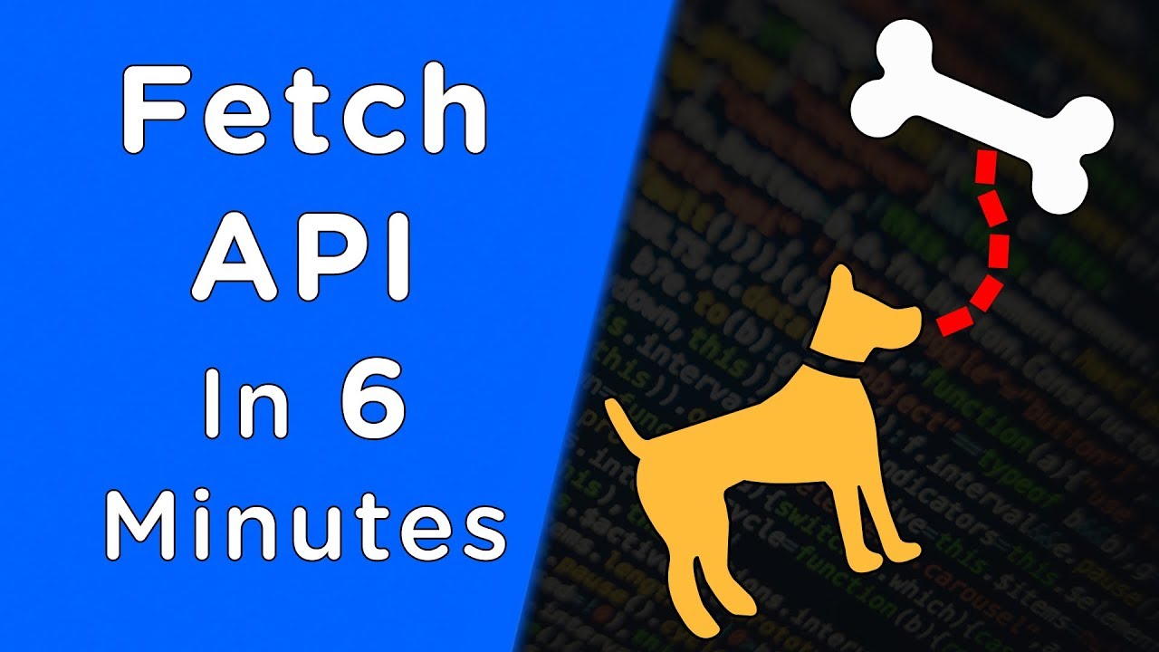 Learn Fetch Api In 6 Minutes