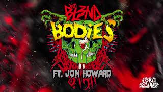 DJ BL3ND - Bodies feat. Jon Howard [LokoSound Records]