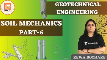 Soil Mechanics - Part-6 | Geotechnical Engineering | Rewa Bochare