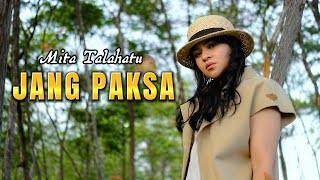 Jang Paksa mita Talahatu lagu Ambon Terbaik cover