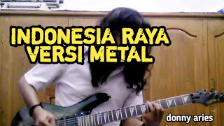 Lagu Nasional Indonesia Raya Versi Metal