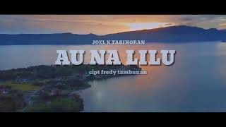Download Lagu Joel K Tarihoran - AU NA LILU | Lagu Batak Terpopuler (Cover) MP3