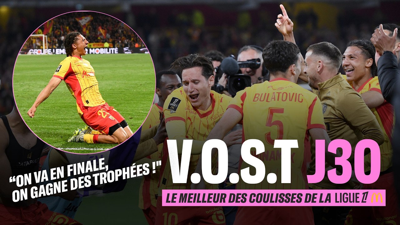 VOST : le MEILLEUR des COULISSES de la 30e journée de Ligue 1