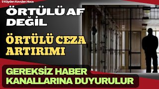 Örtülü Af Deği̇lörtülü Ceza Artirimi Geldi̇ Covid Yasasi İle Üzenlemesi