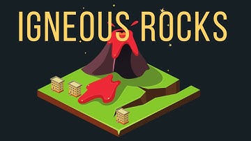 All about Igneous Rocks