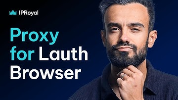 How to Set Up Lauth Browser with IPRoyal Proxies for Seamless Multi-Accounting