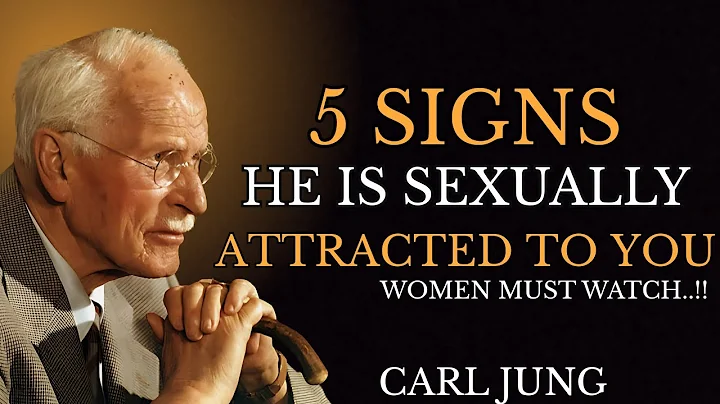 5  Signs He Is Sexually Attracted to You | Carl Jung
