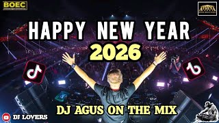  HAPPY NEW YEAR 2026  DJ AGUS MALAM TAHUN BARU SOUND FYP TIKTOK