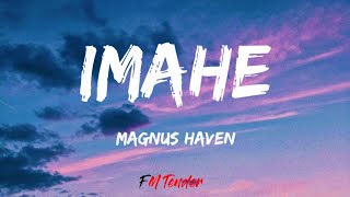 Magnus Haven - Imahe (Lyrics)