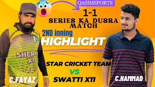 SWATTI X11 VS STAR CRICKET TEAM 2ND INNINGS HIGHLIGHT series ka dusra match screenshot 5