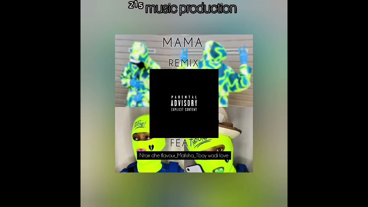 Mama Ft_ntarr_dhe_flavour & Mafisha & Tboy_wadi_love  .mp3