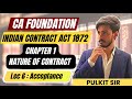 Indian Contract Act 1872 | Ch 1: Nature of Contract | Lec 6: Acceptance and essential |CA Foundation