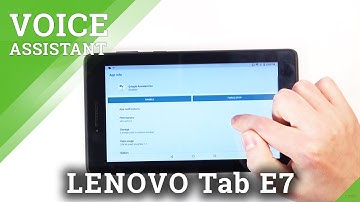 How to Turn On Google Assistant – Assistant Customization on LENOVO Tab E7