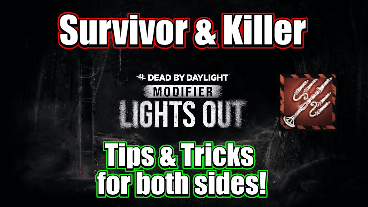 Lights Out: Tips & Tricks for Killer AND Survivor! | Dead By Daylight ...