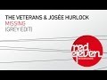 The Veterans & Josée Hurlock - Missing (Grey Edit)