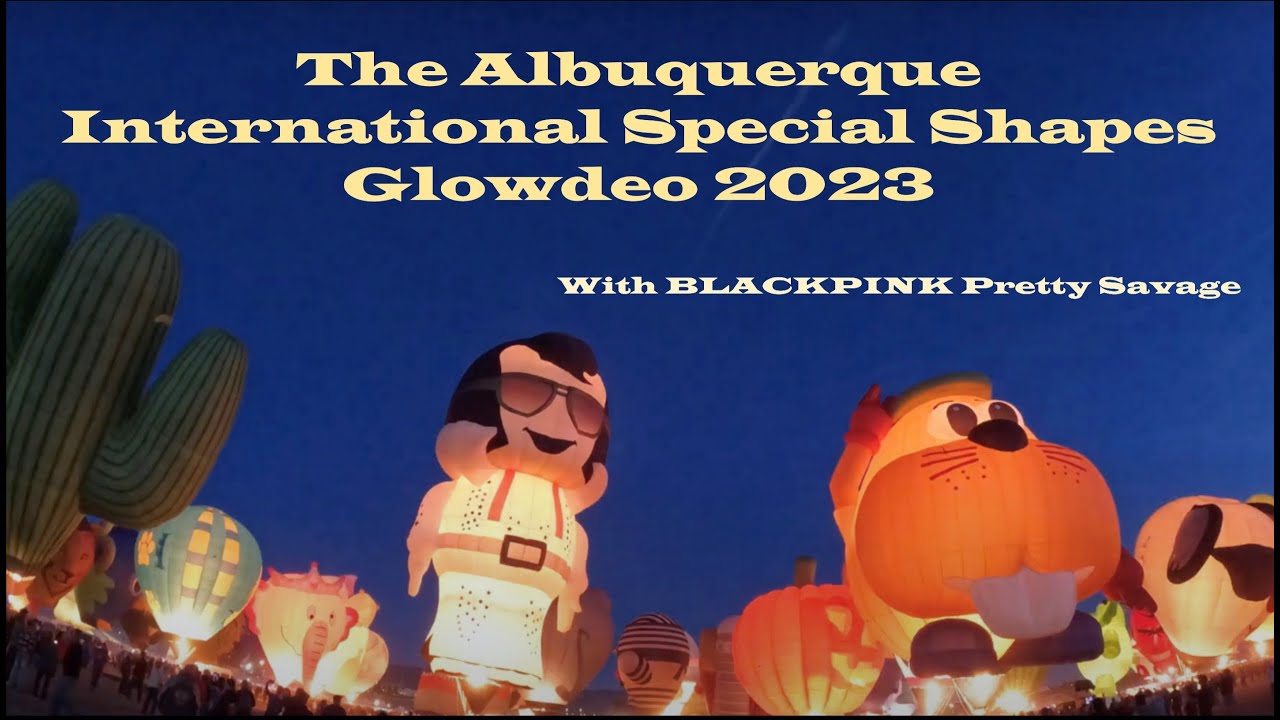 The 2023 Special Shapes Glowdeo At The Albuquerque International the-2023-special-shapes-glowdeo-at-the-albuquerque-international