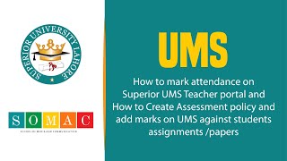 How to mark attendance on Superior UMS Teacher portal and How to Create Assessment policy/Add marks