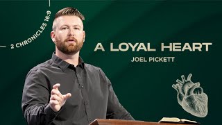 A Loyal Heart (2 Chronicles 16:9)