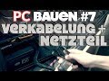 PC BAUEN für ANFÄNGER #7 | Ultimative Schritt für Schritt Anleitung  | Netzteil + Verkabelung