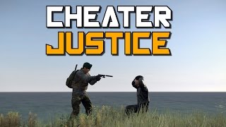 CHEATER JUSTICE! - DayZ Standalone