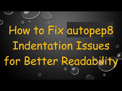How to Fix autopep8 Indentation Issues for Better Readability