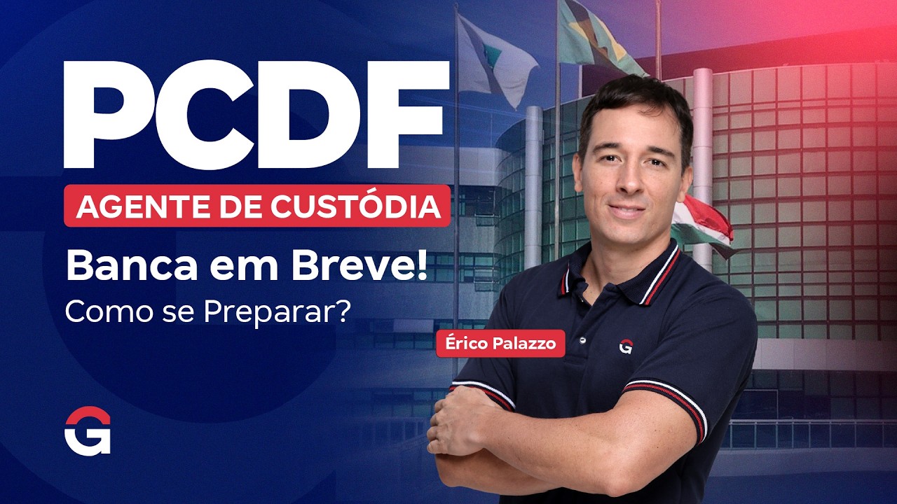 Concurso PCDF Agente de Custódia | Banca em Breve! Como se Preparar? | Érico Palazzo