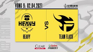 Heavy vs Team Flash - Vòng 9 [02.04.2021] | ĐTDV mùa Xuân 2021