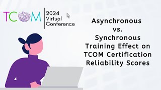 Asynchronous Versus Synchronous Training Effect on TCOM Certification Reliability Scores Net Worth