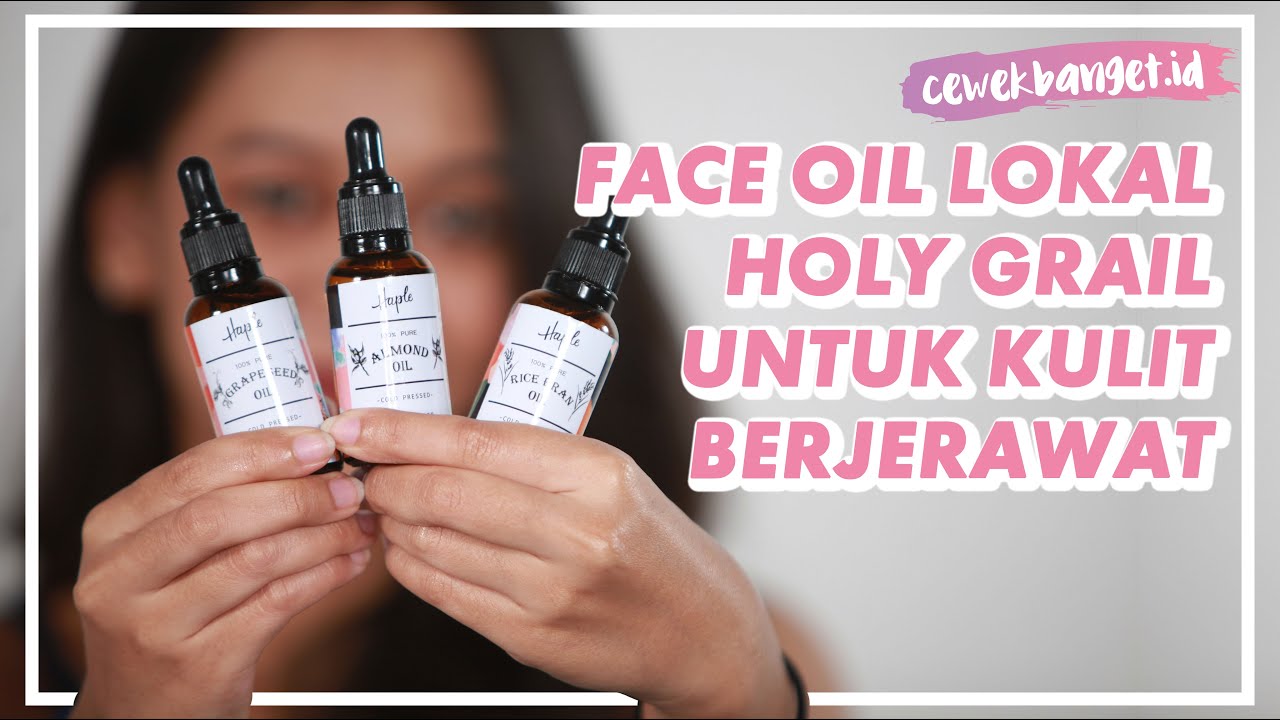 FACE OIL LOKAL HOLY GRAIL UNTUK KULIT BERJERAWAT REVIEW HAPLE FACE