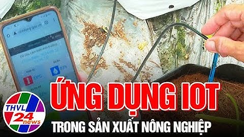 Ứng dụng iot trong sản xuất nông nghiệp