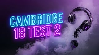IELTS Cambridge 18 | Listening Test 2 | Complete with Answers 