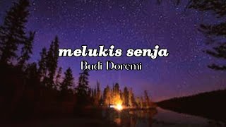 Melukis Senja – Budi Doremi + lirik lagu (cover by Indah Aqila ft Aziz Hedra )