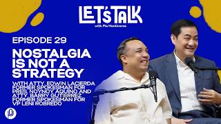 Nostalgia is Not a Strategy with Atty Edwin Lacierda and Atty. Barry Gutierrez