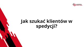 Szukanie Klientów I Budowanie Bazy Prospektów W Spedycji.