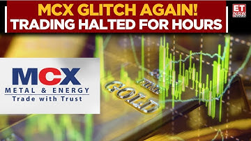 MCX TRADING HALTED! Major Tech Glitch Hits Commodity Exchange | SEBI Seeks Root Cause Report