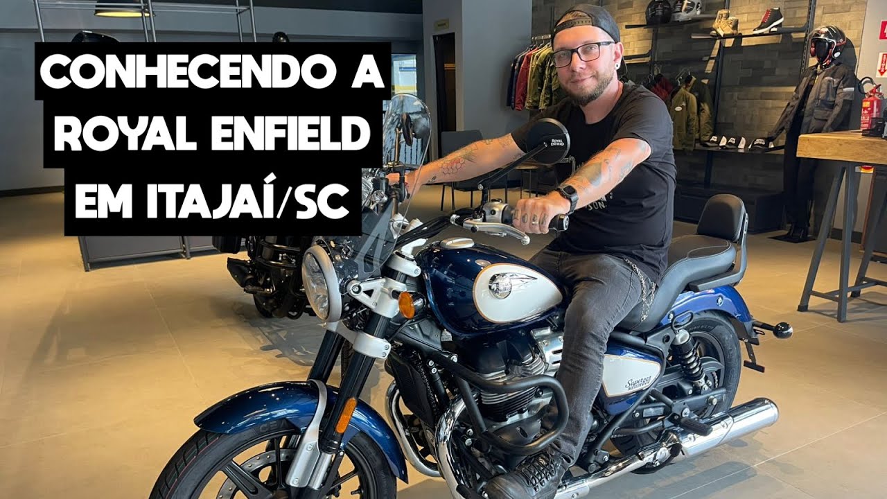 VALORES DAS MOTOS - CONHECENDO A  CONCESSIONÁRIA ROYAL ENFIELD EM ITAJAÍ