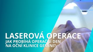 Laserová operace očí │ Operační den v kostce │ Oční klinika Gemini