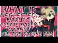 what if Neglected Naruto create harem in the sand village sasuke fem