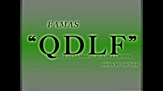 Famas - Qdlf - Prod By Thunda 18K