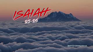 Isaiah 25-26 | Death Swallowed Up | KJV Scripture Narration