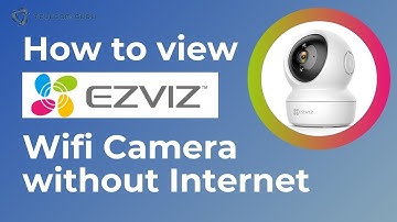 How to connect ezviz WiFi camera without internet  Ezviz camera Live view without WiFi
