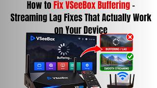 How to Fix VSeeBox Buffering - Streaming Lag Fixes That Actually Work on Your Device News