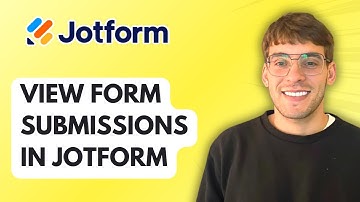 How to View Form Submissions in Jotform [2025 Guide]