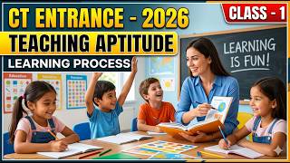 CT Entrance 2026 Teaching Aptitude Class-1 | Learning Process Complete Explanation in Odia |