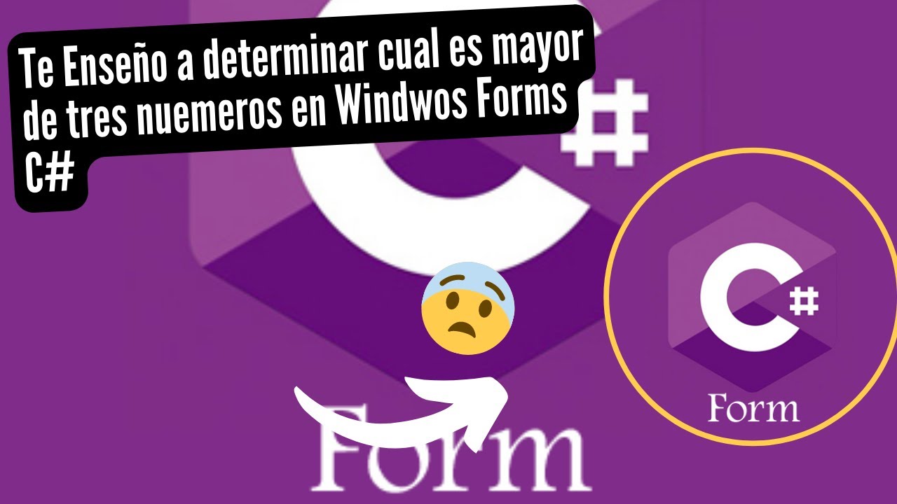 C# Windows Forms El Mayor de Tres Numeros - YouTube