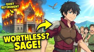Worthless Sage Retires To Quiet Village, Only To Accidentally Reveal He Is World's Strongest Sage!