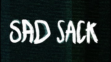 Squidge - Sad Sack (Official Music Video)